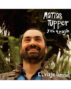 Matías Tupper y el Trajín-El viaje Inmóvil