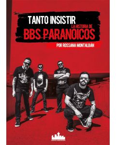 Tanto Insistir-La Historia de BBS Paranoicos (Libro)