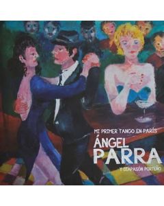 Angel Parra-Mi primer tango en Paris CD