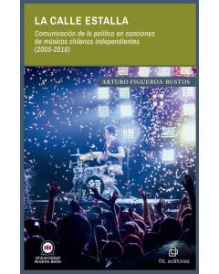 Arturo Figueroa-Bustos-La Calle Estalla (Libro)