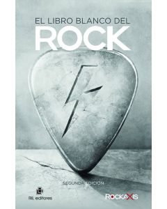 Rockaxis-El Libro Blanco del Rock (Libro-Segunda edición)