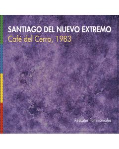 Santiago del Nuevo Extremo  -En vivo Cafe del Cerro CD
